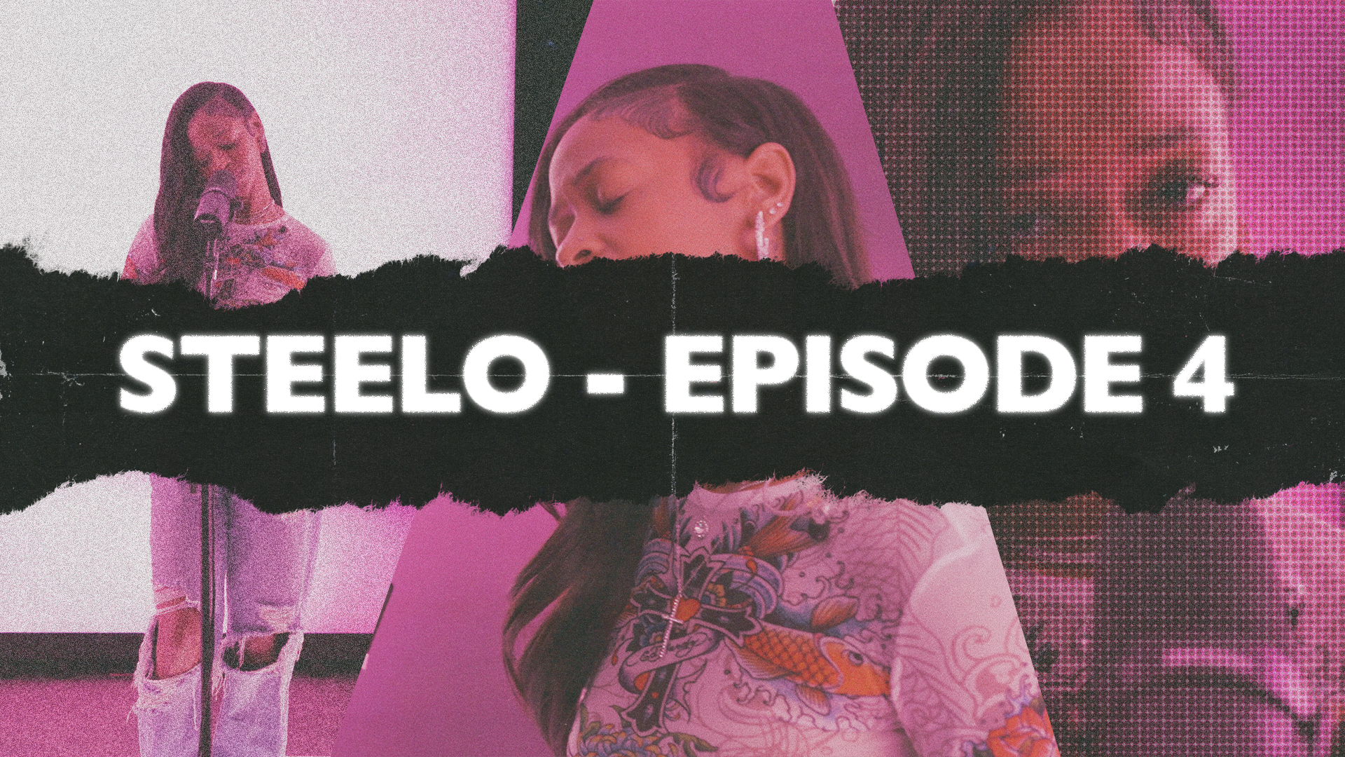STEELO - EPISODE FOUR