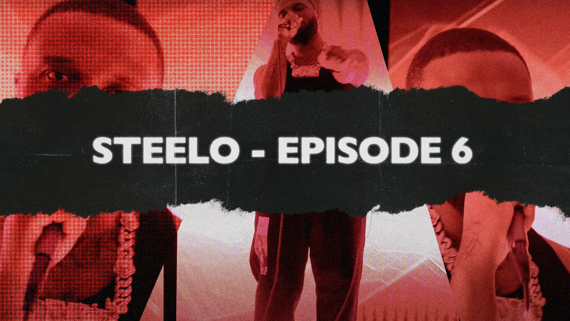 STEELO - EPISODE SIX